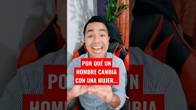 Porque un hombre cambia con una mujer?