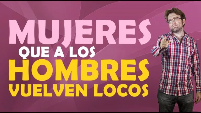 Porque un hombre se vuelve loco por una mujer?