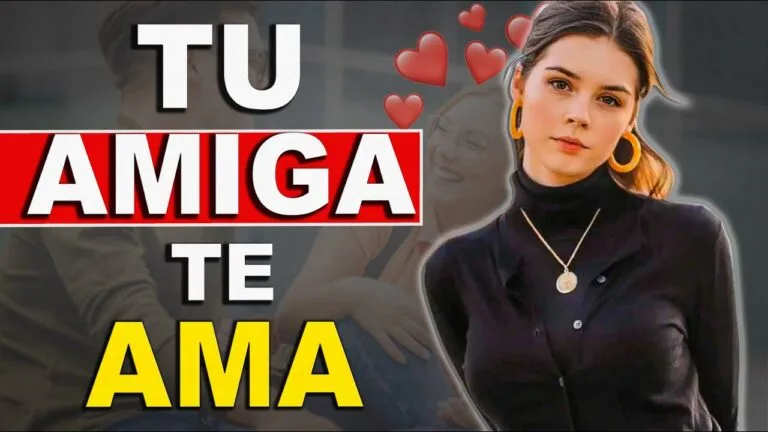 Cómo saber si mi mejor amiga está enamorada de mí
